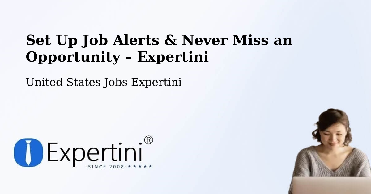 Job Alerts Guide – Get Notified About New Jobs in Fishers - Fishers, United States Jobs Expertini