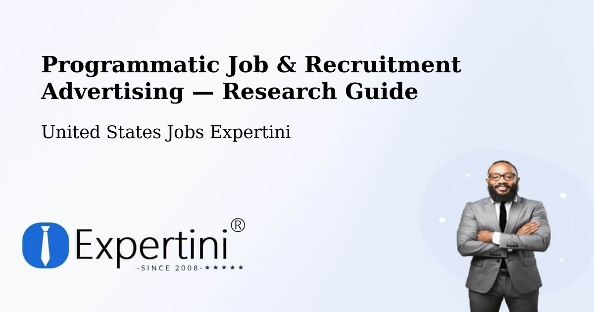 Programmatic Job & Recruitment Advertising — Research Guide – Fishers