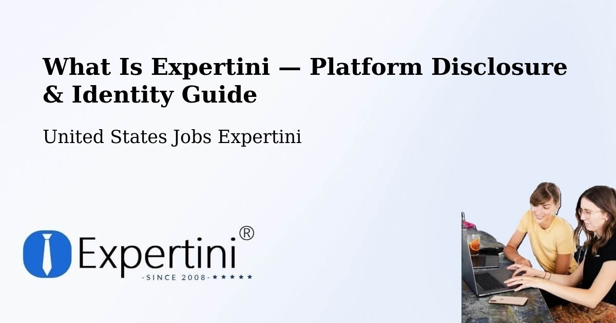 What Is Expertini — Platform Disclosure & Identity Guide – Fishers